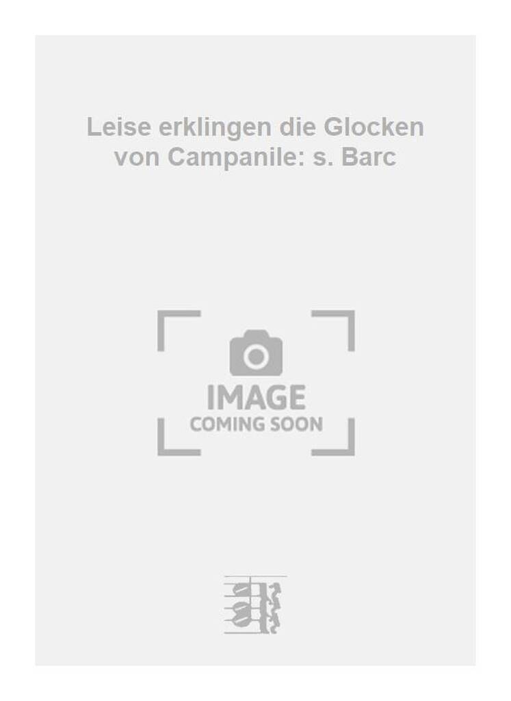 Leise erklingen die Glocken von Campanile: s. Barc